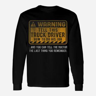 Mens Warning - Truck Driver Unisex Long Sleeve | Crazezy UK