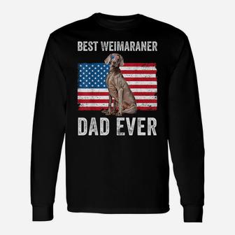 Mens Weimaraner Dad American Flag Dog Lover Owner 4Th Of July Men Unisex Long Sleeve | Crazezy