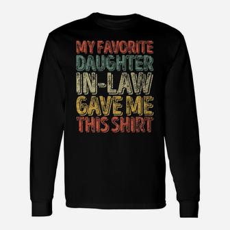 Mens Xmas Gift My Favorite Daughter-In-Law Gave Me This Shirt Unisex Long Sleeve | Crazezy UK