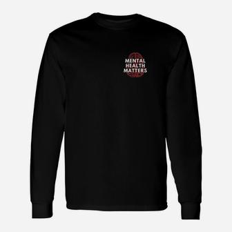 Mental Health Matters With Brain Graphic Unisex Long Sleeve | Crazezy UK