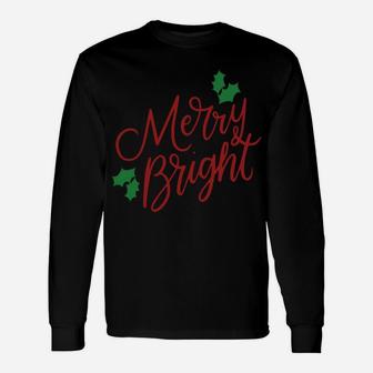 Merry And Bright Merry Christmas Holiday Cute Funny Gifts Sweatshirt Unisex Long Sleeve | Crazezy