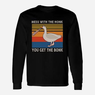 Mess With The Honk You Get The Bonk Unisex Long Sleeve | Crazezy UK
