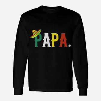 Mexican Fiesta Birthday Party Theme Papa Matching Family Dad Unisex Long Sleeve | Crazezy UK
