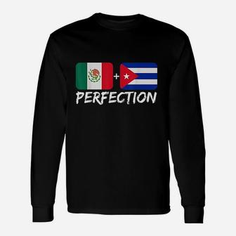 Mexican Plus Cuban Perfection Unisex Long Sleeve | Crazezy CA