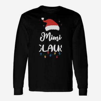 Mimi Claus Funny Christmas Matching Family Santa Gift Unisex Long Sleeve | Crazezy