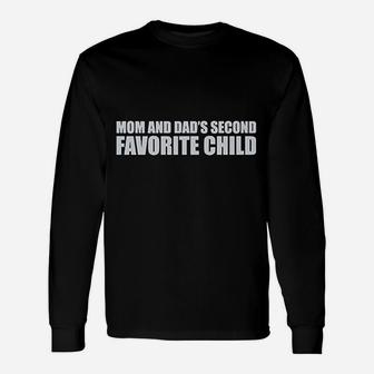 Mom Dads Second Favorite Child Unisex Long Sleeve | Crazezy CA
