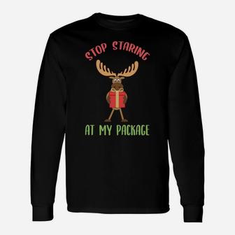 Moose Funny Christmas Gift Stop Staring At My Package Xmas Sweatshirt Unisex Long Sleeve | Crazezy