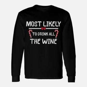 Most Likely To Christmas Drink All The Wine Matching Family Unisex Long Sleeve | Crazezy DE