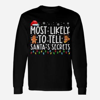 Most Likely To Tell Santa’S Secrets Funny Family Christmas Unisex Long Sleeve | Crazezy CA