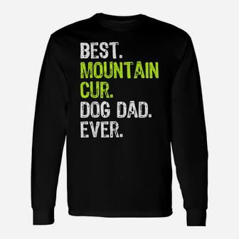 Mountain Cur Dog Dad Fathers Day Dog Lovers Gift Unisex Long Sleeve | Crazezy CA