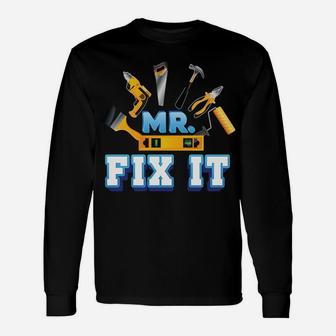 Mr Fix It Break Matching Son & Father Day Dad Papa Daddy Sweatshirt Unisex Long Sleeve | Crazezy CA