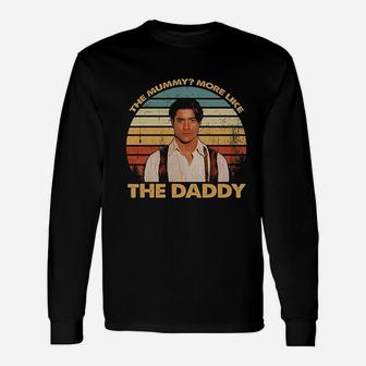 Mummy More Like The Daddy Vintage Unisex Long Sleeve | Crazezy DE