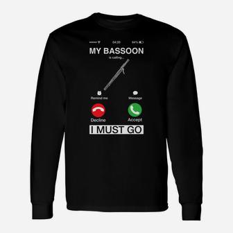 My Bassoon Is Calling And I Must Go Funny Phone Screen Humor Unisex Long Sleeve | Crazezy DE