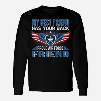 My Best Friend Has Your Back Proud Air Force Friend Gift Unisex Long Sleeve | Crazezy DE