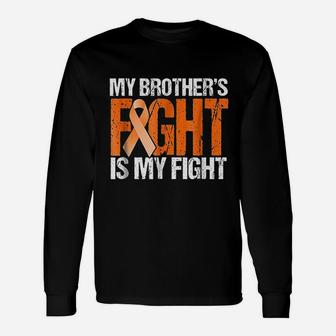 My Brothers Fight Is My Fight Leukemia Awareness Unisex Long Sleeve | Crazezy