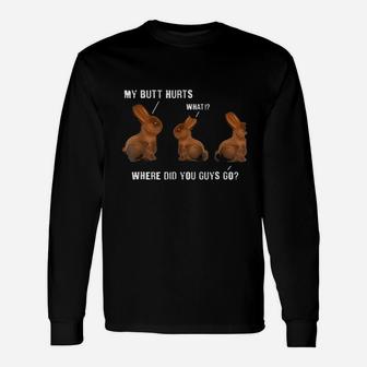 My But Hurts Chocolate Bunny Easter Funny Unisex Long Sleeve | Crazezy CA