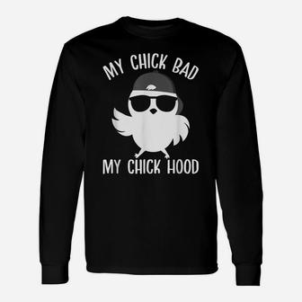 My Chick Bad My Chick Hood Funny Easter Day Unisex Long Sleeve | Crazezy CA