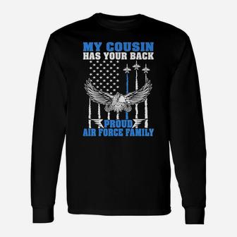My Cousin Has Your Back Proud Air Force Family Military Gift Unisex Long Sleeve | Crazezy