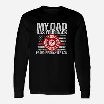 My Dad Has Your Back Firefighter Flag Family Son Gift Idea Unisex Long Sleeve | Crazezy DE