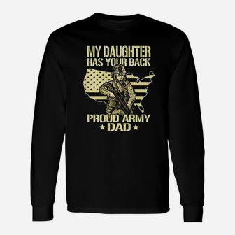 My Daughter Has Your Back Proud Army Dad Unisex Long Sleeve | Crazezy CA
