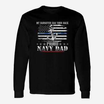 My Daughter Has Your Back Proud Navy Dad Unisex Long Sleeve | Crazezy