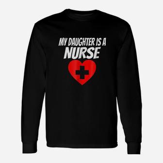 My Daughter Is A Nurse Unisex Long Sleeve | Crazezy