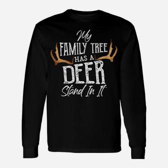 My Family Tree Has A Deer Stand In It - Hunting Bucks Hunter Unisex Long Sleeve | Crazezy