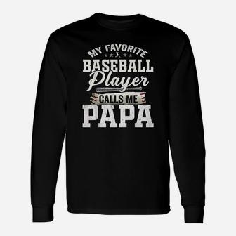 My Favorite Baseball Player Calls Me Papa Unisex Long Sleeve | Crazezy CA