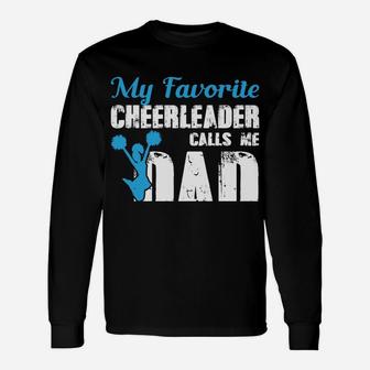 My Favorite Cheerleader Calls Me Dad Funny Cheer Dad Unisex Long Sleeve | Crazezy