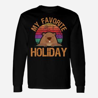 My Favorite Holiday - Funny Woodchuck Groundhog Day Unisex Long Sleeve | Crazezy