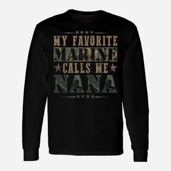 My Favorite Marine Calls Me Nana, Veteran Day Unisex Long Sleeve | Crazezy CA
