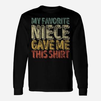 My Favorite Niece Gave Me This Shirt Funny Christmas Gift Sweatshirt Unisex Long Sleeve | Crazezy CA