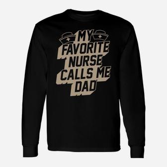 My Favorite Nurse Calls Me Dad Best Papa Christmas Gifts Unisex Long Sleeve | Crazezy