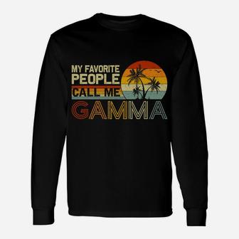 My Favorite People Call Me Gamma Vintage Retro Funny Gamma Unisex Long Sleeve | Crazezy