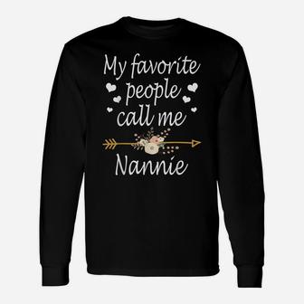 My Favorite People Call Me Nannie Christmas Gift Unisex Long Sleeve | Crazezy
