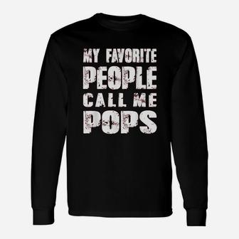 My Favorite People Call Me Pops Unisex Long Sleeve | Crazezy CA