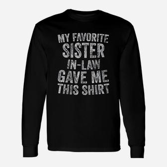 My Favorite Sister In Law Gave Me Unisex Long Sleeve | Crazezy CA