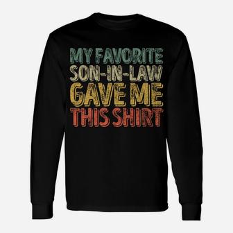 My Favorite Son-In-Law Gave Me This Shirt Funny Christmas Sweatshirt Unisex Long Sleeve | Crazezy