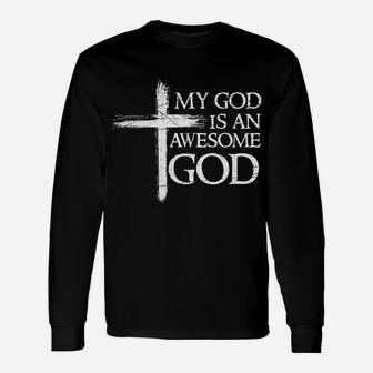 My God Is An Awesome God Prayer Unisex Long Sleeve | Crazezy