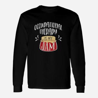 My Jam Occupational Therapy Unisex Long Sleeve | Crazezy