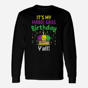 My Mardi Grass Birthday Yall King Cake Party Carnival Unisex Long Sleeve | Crazezy