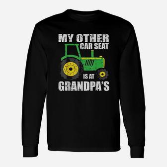My Other Car Seat Is At Grandpa Unisex Long Sleeve | Crazezy UK