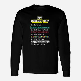 My Perfect Day Play Video Games Unisex Long Sleeve | Crazezy