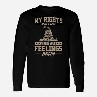 My Rights Don't End Where Your Feelings Begin Gift Unisex Long Sleeve | Crazezy