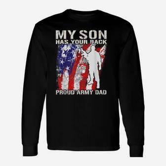 My Son Has Your Back Proud Army Dad Military Father Unisex Long Sleeve | Crazezy