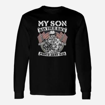 My Son Has Your Back Proud Army Dad Unisex Long Sleeve | Crazezy AU