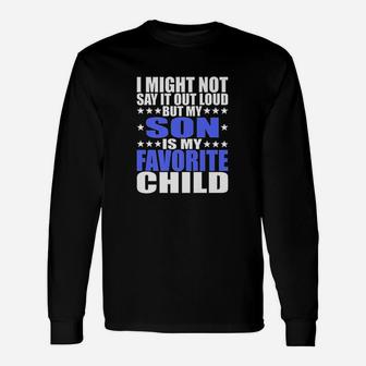 My Son Is My Favorite Child Unisex Long Sleeve | Crazezy CA