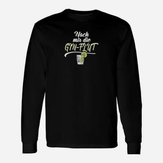 Nach mir die Gin-Flut Langarmshirts, Lustiges Schwarzes Tee mit Spruch - Seseable