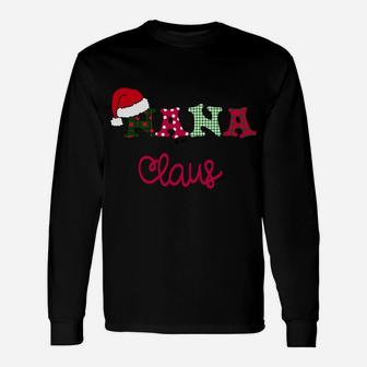 Nana Claus Gift Shirt For Women Funny Christmas Sweatshirt Unisex Long Sleeve | Crazezy
