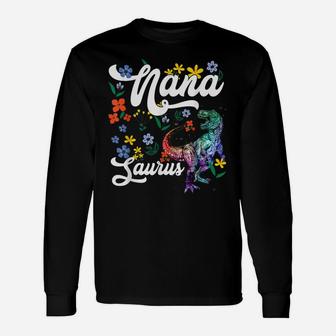 Nanasaurus Shirt Nana Dinosaur T-Rex Flower Unisex Long Sleeve | Crazezy